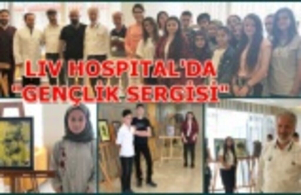 Liv Hospital Gençlik Sergisi'ne ev sahipliği yapıyor