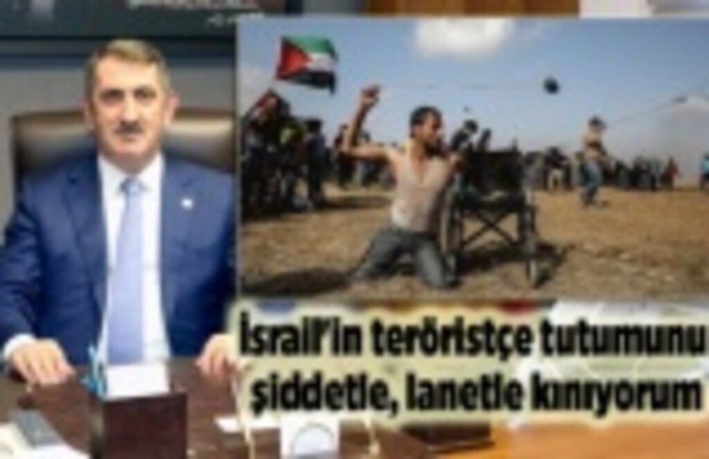 Milletvekili Köktaş: İsrail'in teröristçe tutumunu şiddetle, lanetle kınıyorum