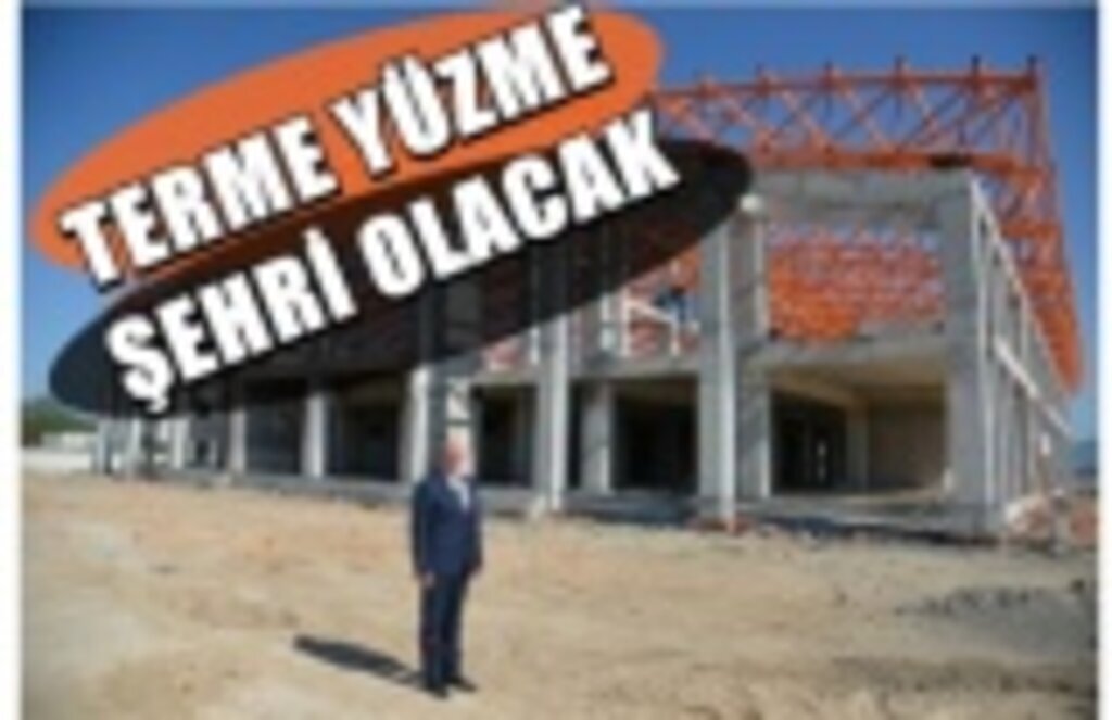 Terme Yarı Olimpik Yüzme Havuzu Yılsonuna Bitiyor