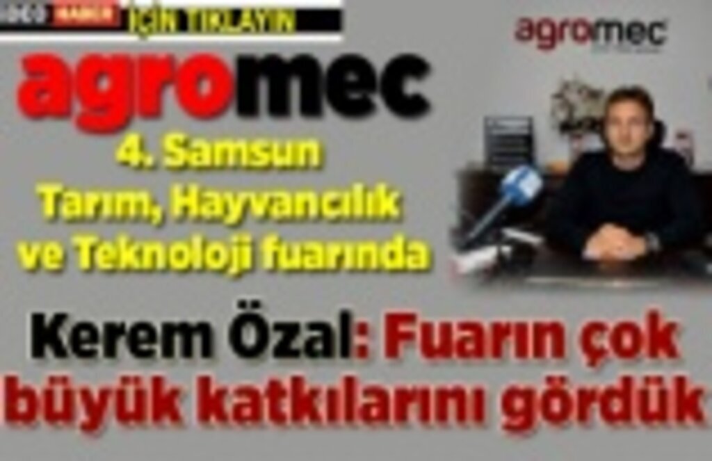 Kerem Özal: Fuarın çok büyük katkılarını gördük