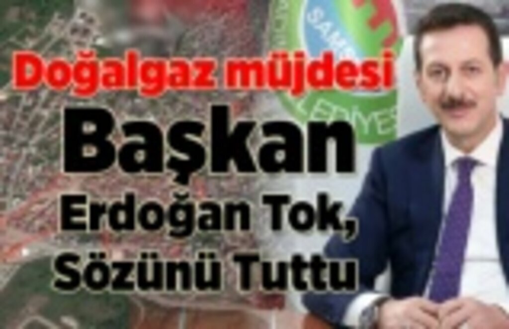 Anadolu ve Zeytinlik Mahallelerine Doğalgaz Müjdesi