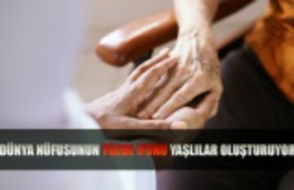 Dünya nüfusunun yüzde 9'unu yaşlılar oluşturuyor
