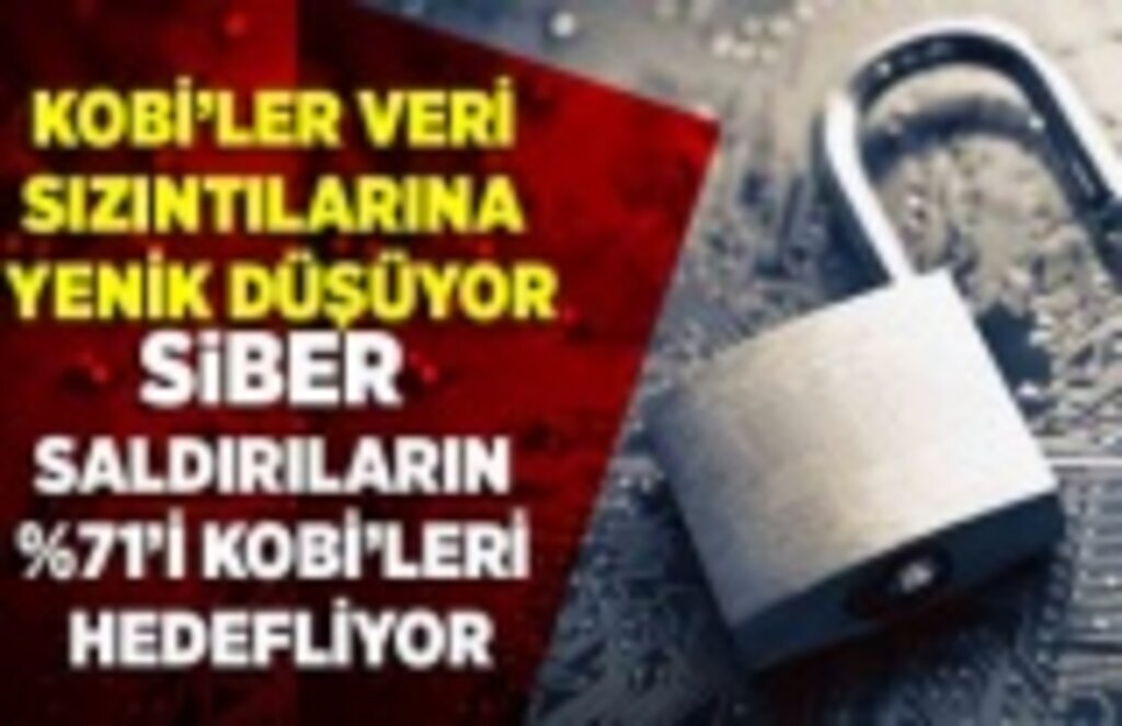 Siber saldırılar KOBİ'leri hedef alıyor!