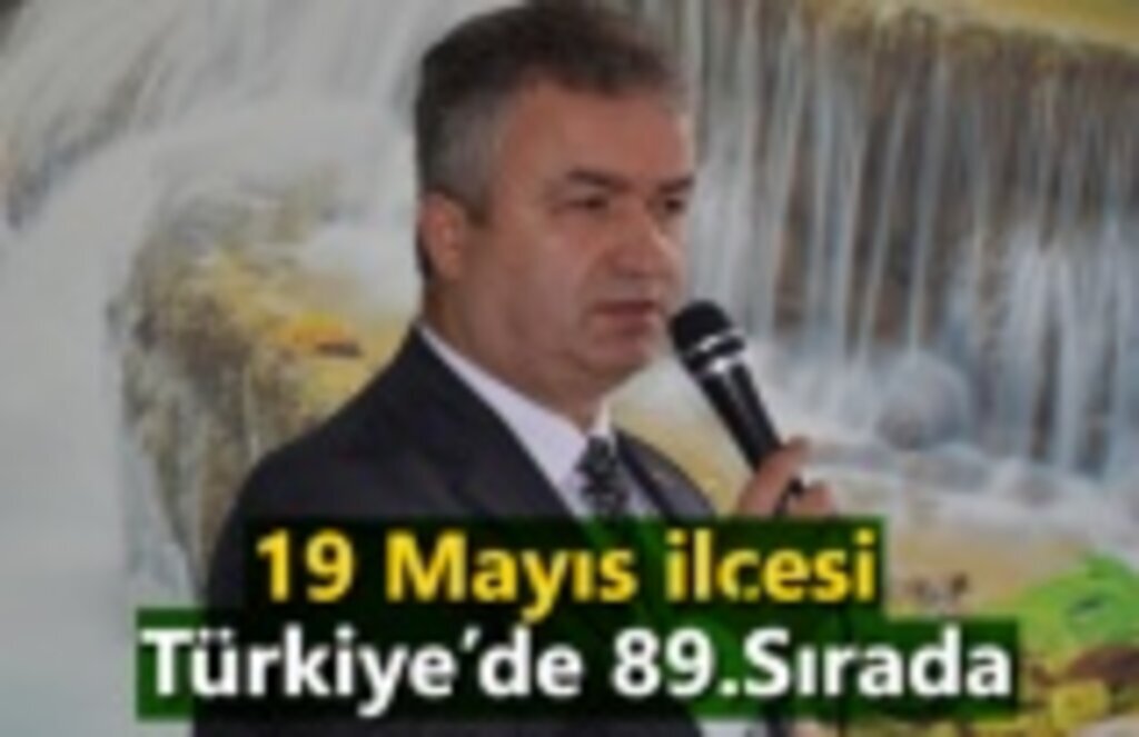 19 Mayıs İlçesi Türkiye’de 89. Sırada