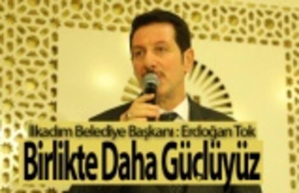 AK Parti İlkadım’dan Güçlü Birliktelik