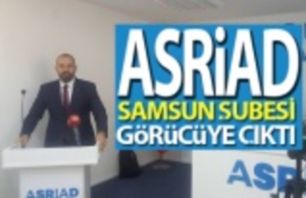 Asriad Samsun Şubesi Görücüye Çıktı