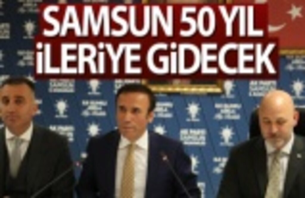 Başkan Genç'in Samsun'u öncü şehir yapacak projeleri hazır