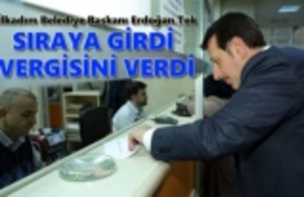 Başkan Tok sıraya girdi vergisini ödedi