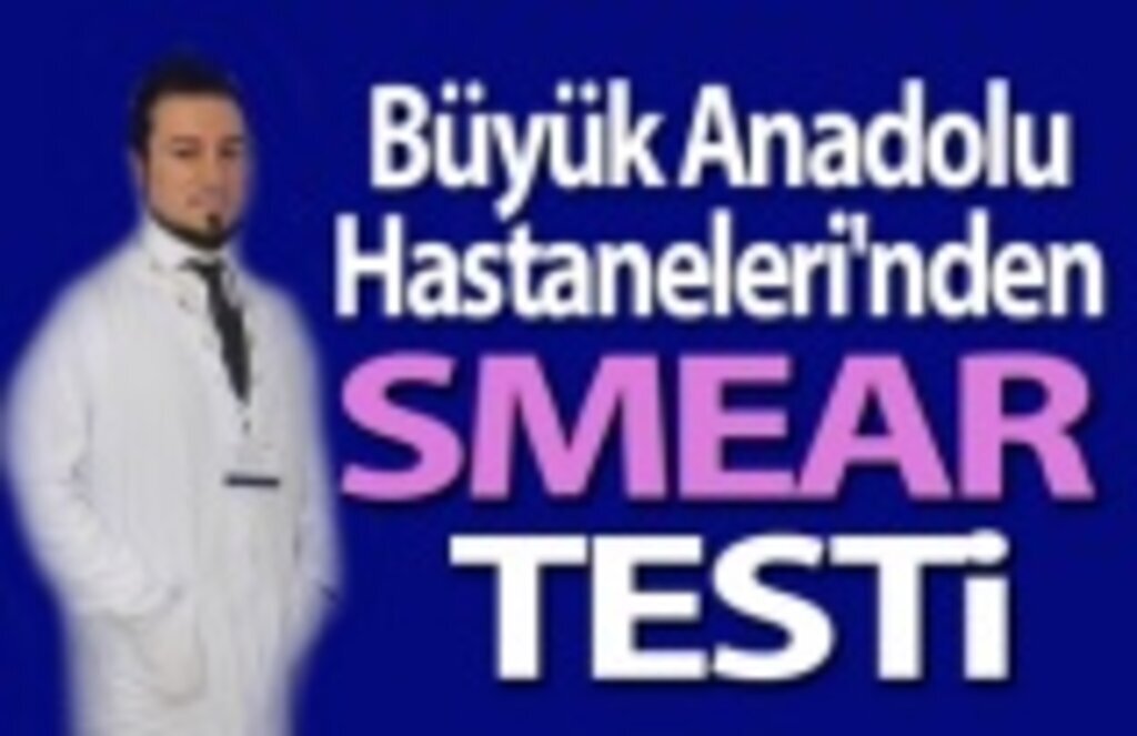 Büyük Anadolu Hastaneleri'nden kadınlara smear testi uyarı