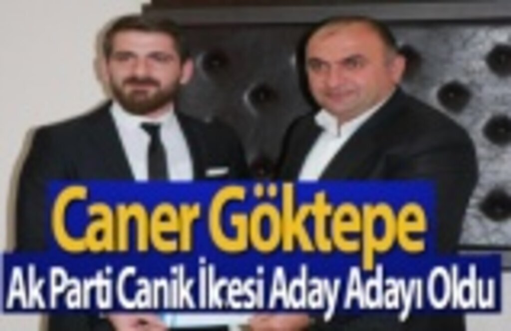 Caner Göktepe Akparti Canik İlçesi'ne Aday Adaylığını Verdi
