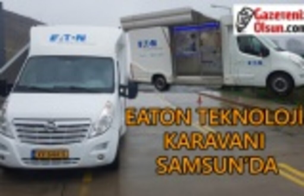 Eaton Teknoloji Karavanı Türkiye'yi dolaşıyor!
