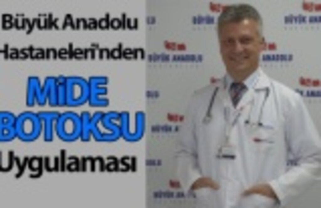 Mide Botoksu ile kilo verme Büyük Anadolu Hastaneleri'nde