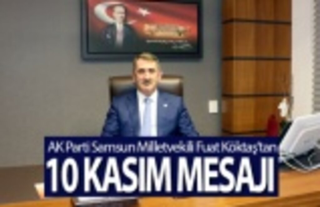 Milletvekili Köktaş'tan 10 Kasım Mesajı