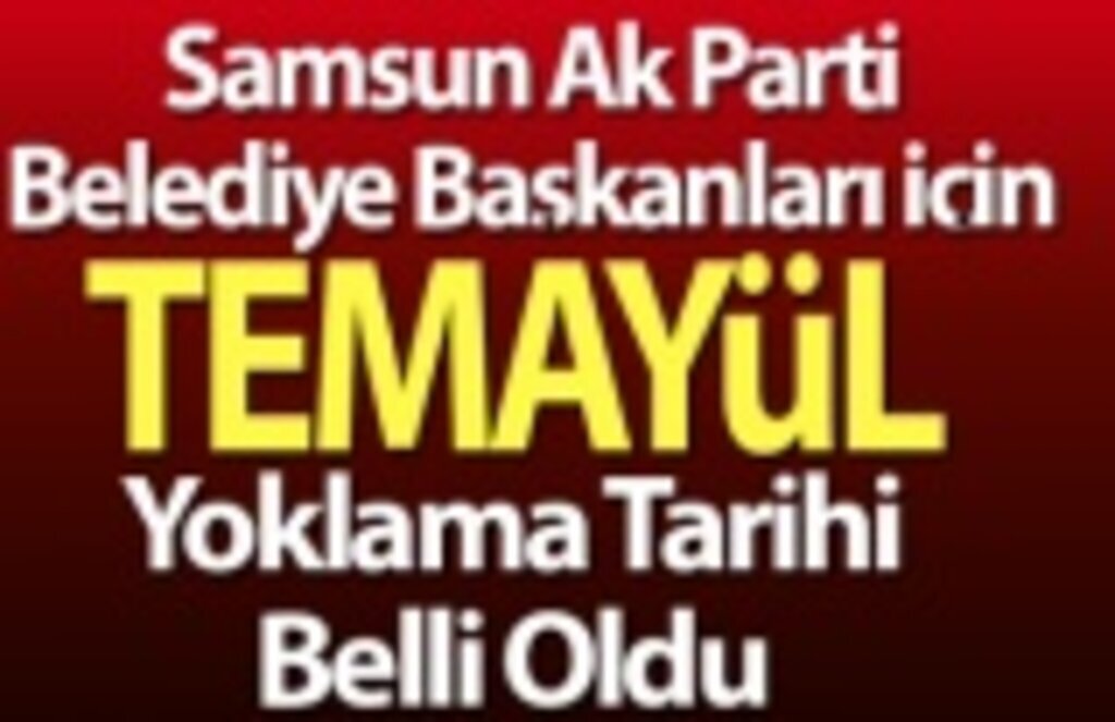 Samsun Ak Partili Mevcut Belediye Başkanları için Temayül Yoklamasının Tarihi Belli Oldu