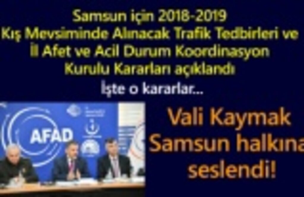 Samsun'da kışa hazırlık toplantısında önemli kararlar alındı!