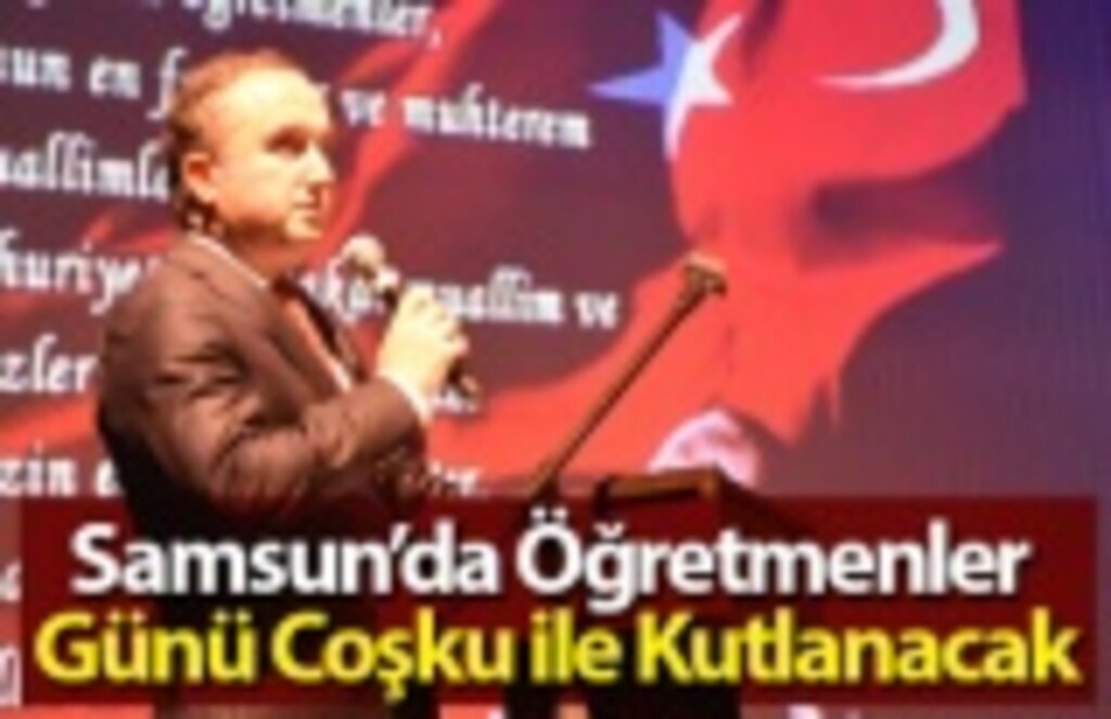 Samsun' da Öğretmenler Günü Hafta Boyunca Kutlanacak