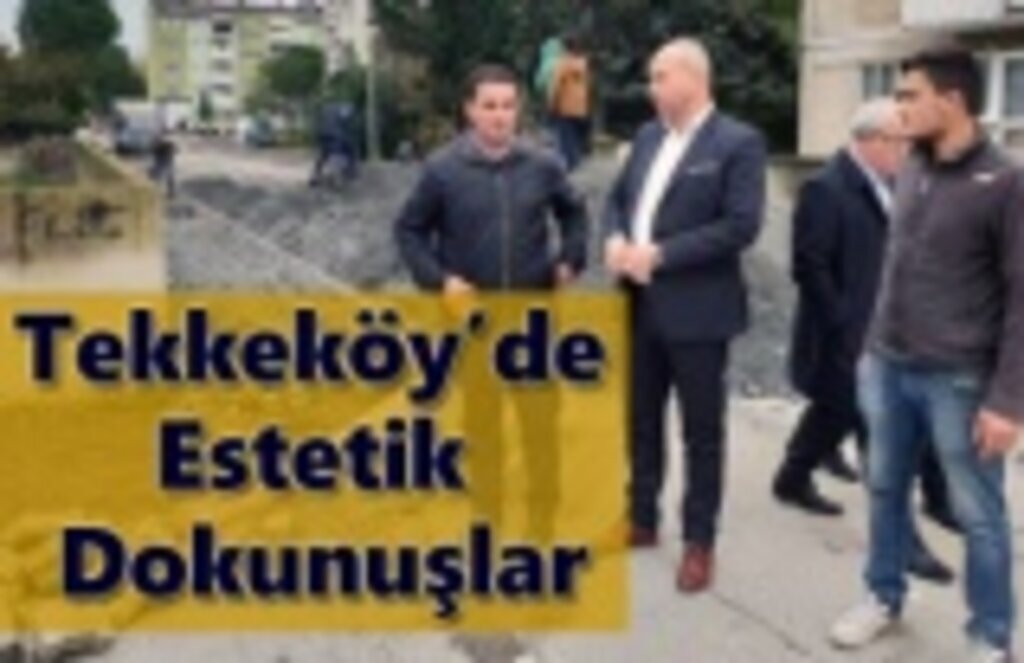 Tekkeköy’de Hizmet Rüzgarı Sürüyor