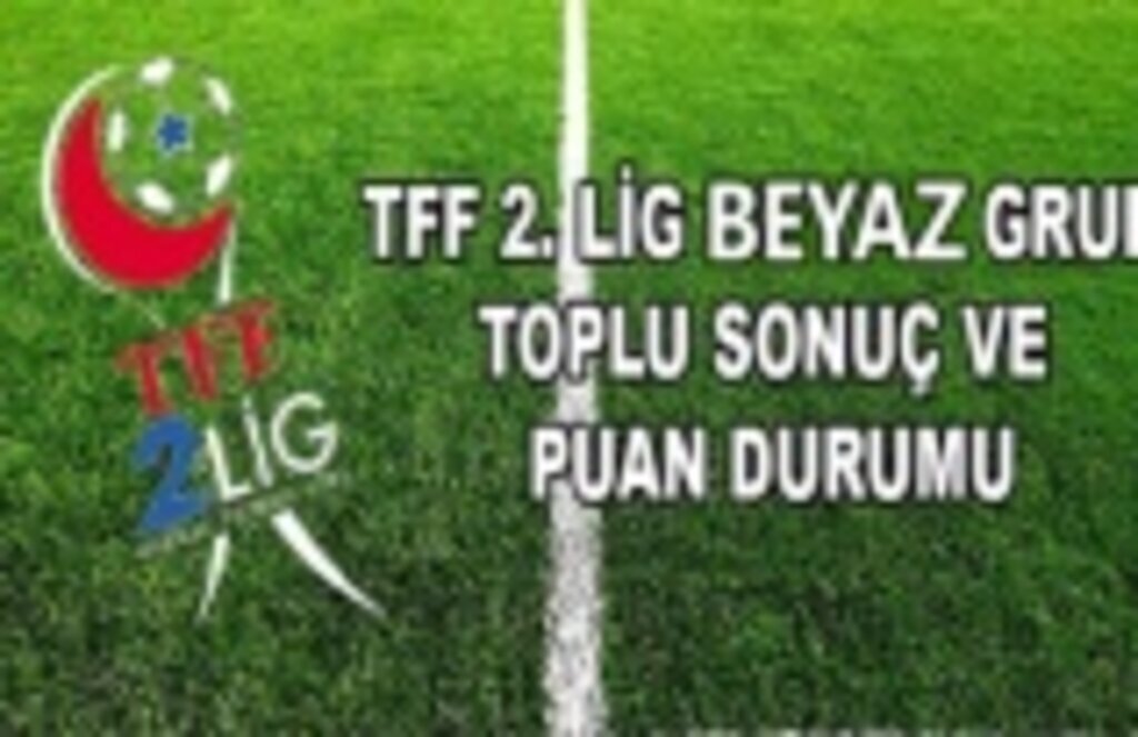 TFF 2. Lig Beyaz Grup puan durumu ve maç sonuçları