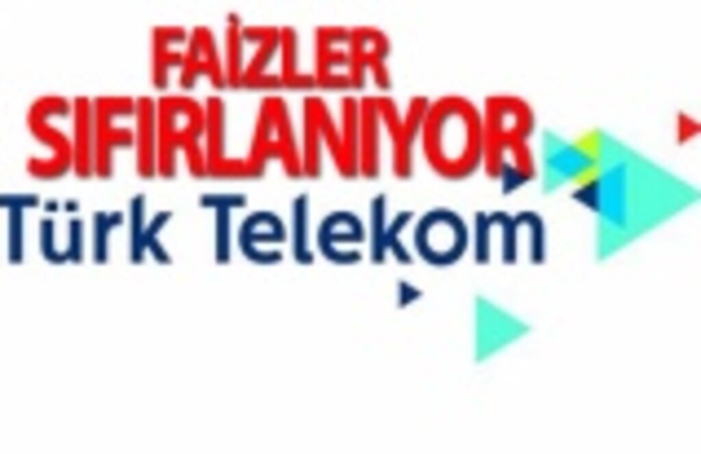Türk Telekom’dan ödenmemiş faturalar için Faizler Sıfırlanıyor kampanyası