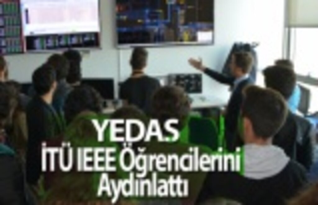 YEDAŞ, İTÜ IEEE Öğrencilerini Elektrik Dağıtım Teknolojileri Konusunda Aydınlattı