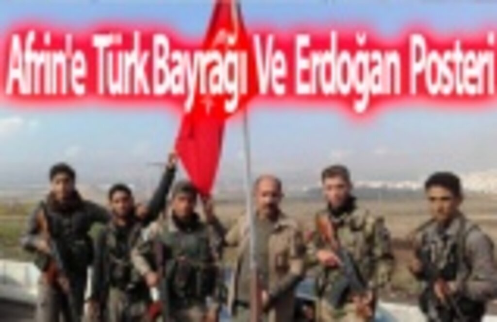 Zihni Başkan'dan Afrin'e Türk Bayrağı Ve Erdoğan Posteri