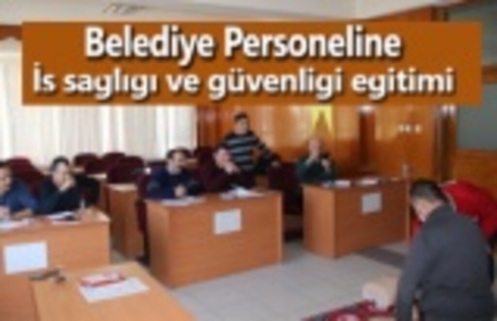 Alaçam Belediyesinde personele iş sağlığı ve güvenliği eğitimi verildi