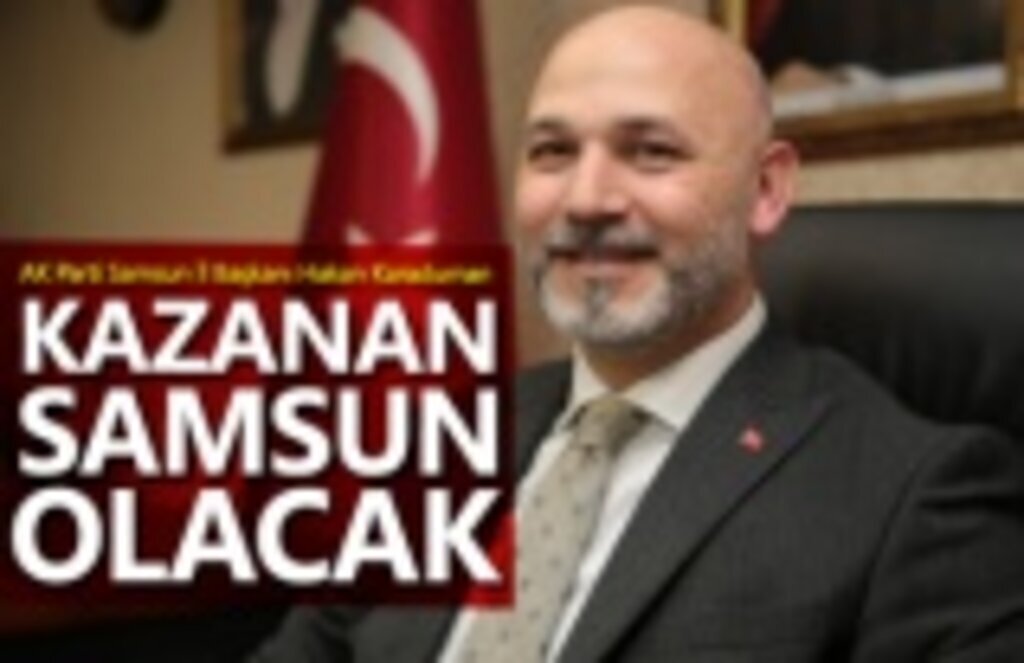 Başkan Karaduman 2019'da Kazanan Samsun Olacak