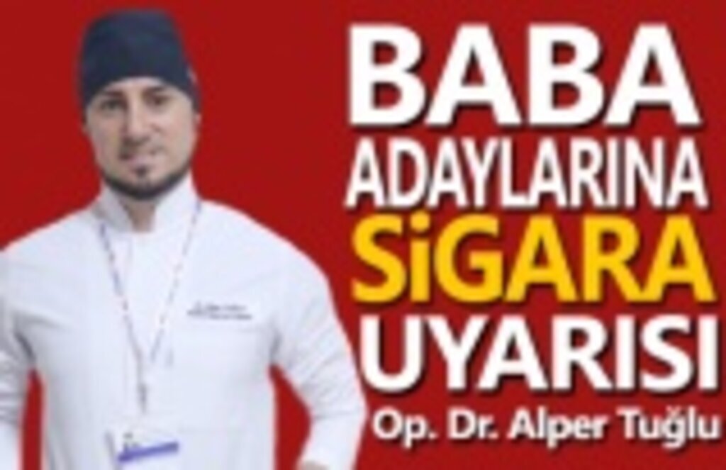 Büyük Anadolu Hastanelerin'den Baba adaylarına sigara uyarısı !