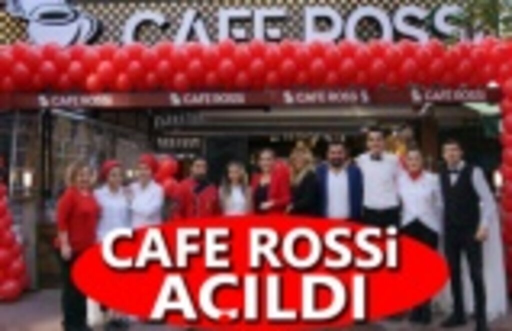 Cafe Rossi Görkemli Bir Törenle Açıldı