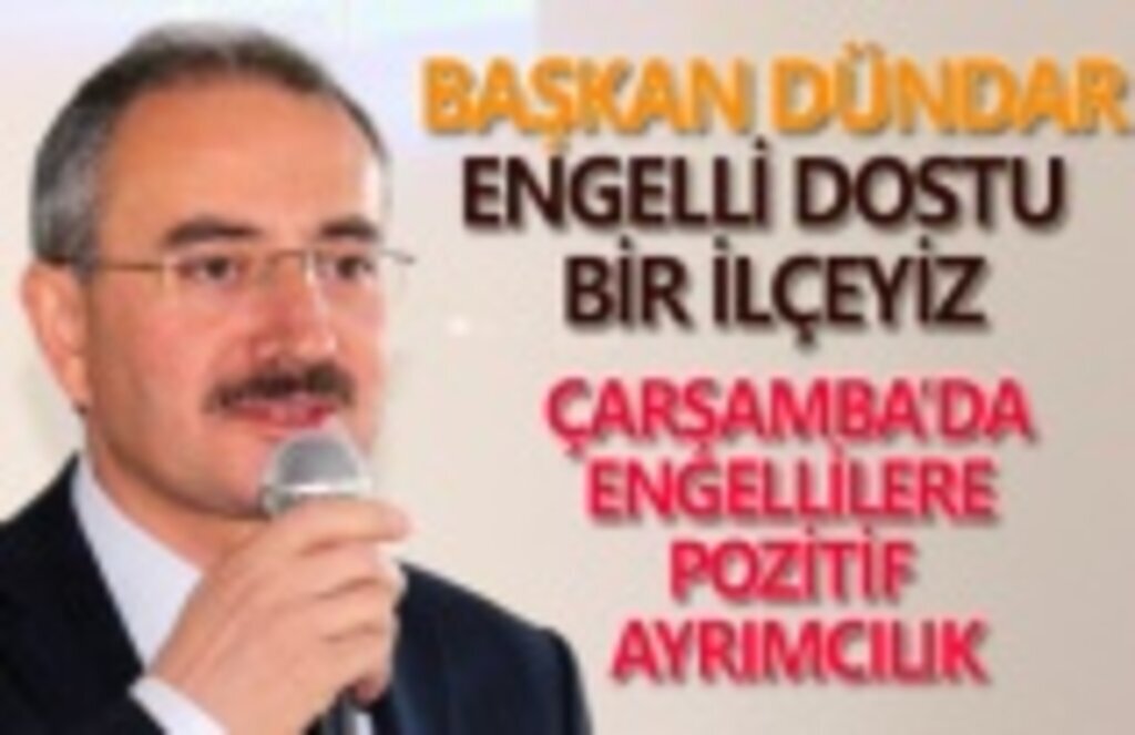 Çarşamba'da engellilere pozitif ayrımcılık