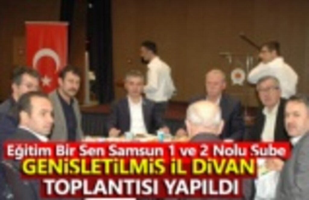 Eğitim Bir Sen Samsun 1 ve 2 Nolu Şube Genişletilmiş İl Divan Toplantısı Yapıldı