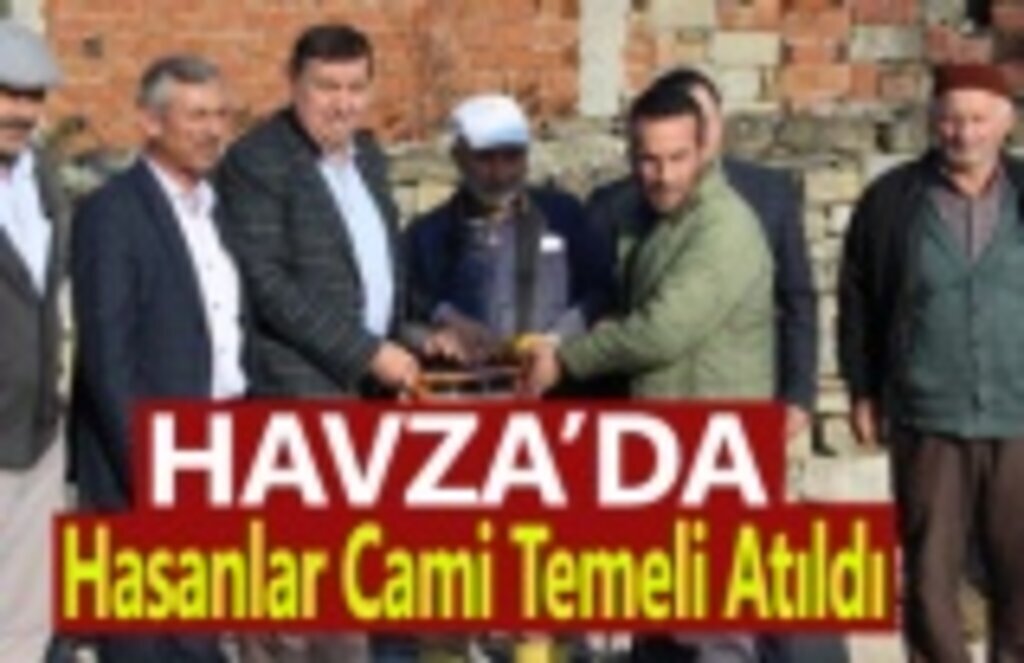Havza’da Şerifali Mahallesi yapılacak olan Hasanlar Cami temeli atıldı