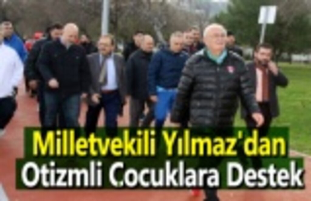 Milletvekili Yılmaz'dan otizmli çocuklara destek
