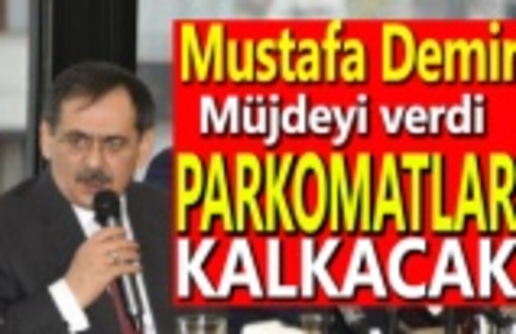 Mustafa Demir müjdeyi verdi parkomatlar kalkacak
