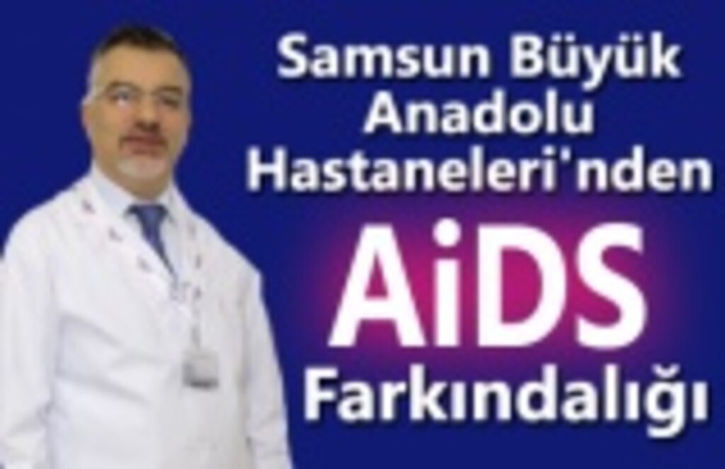 Samsun Büyük Anadolu Hastaneleri'nden 'Aids' farkındalığı
