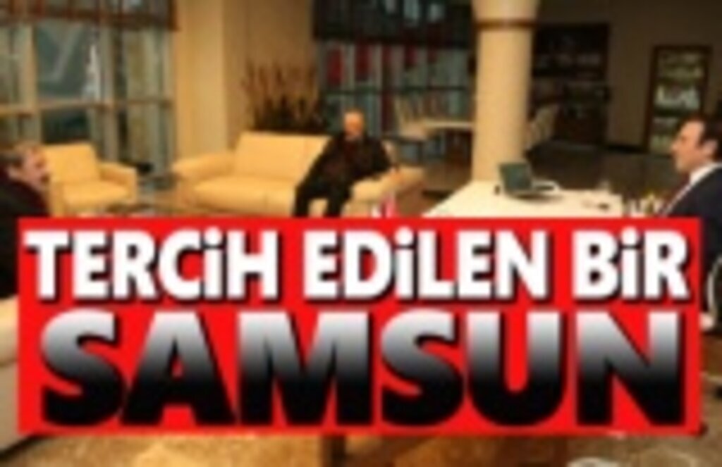 Samsun'u iş ve aş sorunu olmayan şehir yapmalıyız