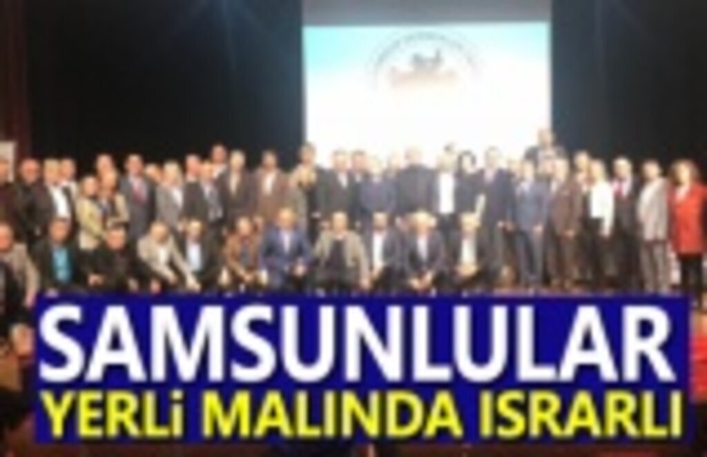 Samsunlular Yerli Malında Israrlı