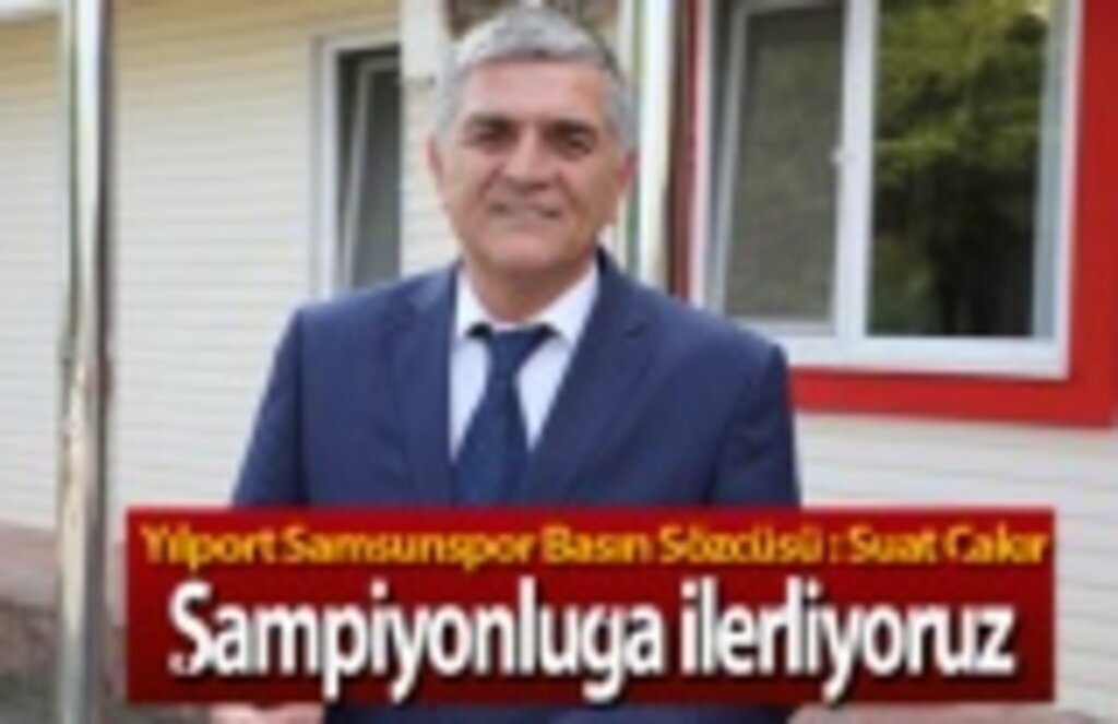 Suat Çakır: Adım adım şampiyonluğa ilerliyoruz