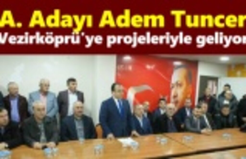 Vezirköprü'ye genç aday adayı: Adem Tuncer