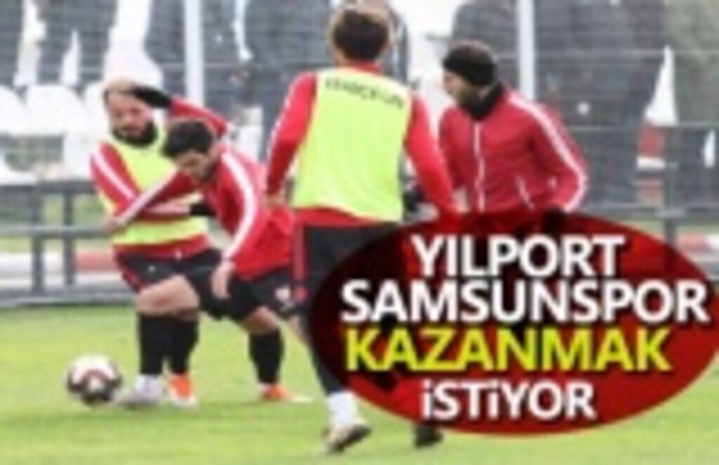 Yılport Samsunspor kazanmak istiyor