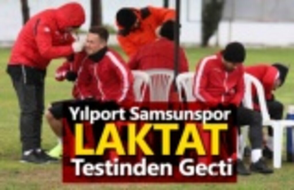 Yılport Samsunspor laktat testinden geçti