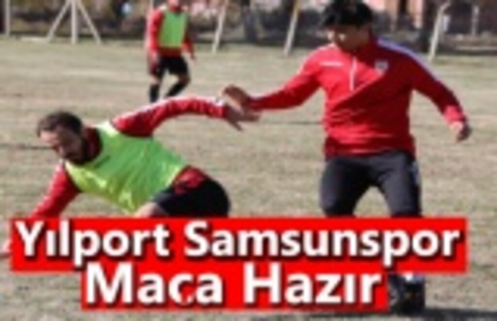 Yılport Samsunspor, maç saatini beklemeye başladı