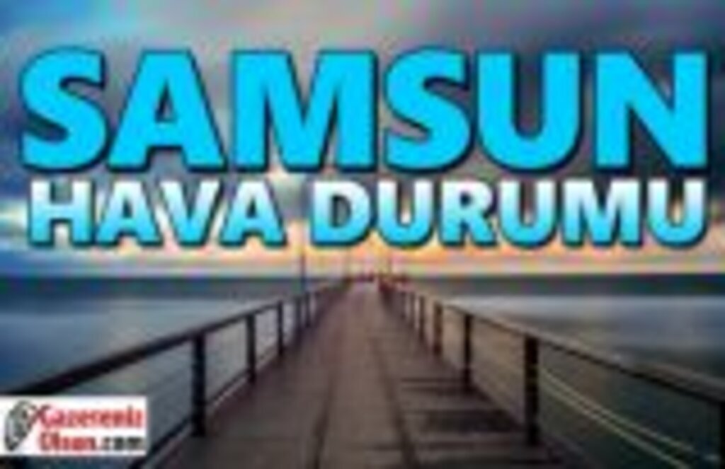 22 Ocak Samsun Hava Durumu