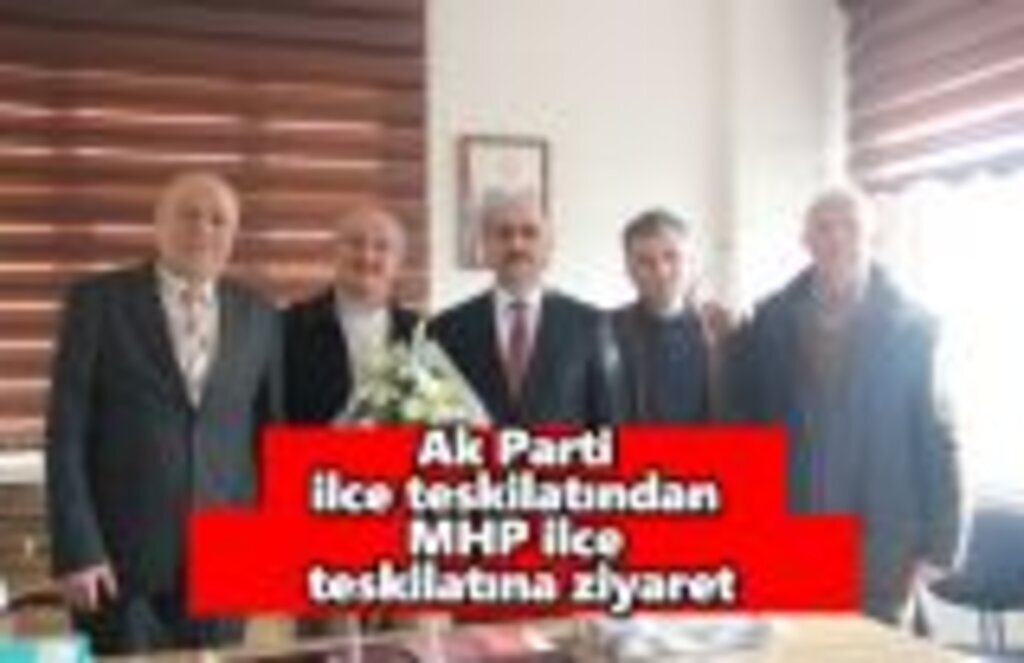 Ak Parti ilçe teşkilatından MHP ilçe teşkilatına ziyaret