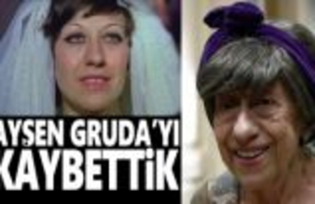 Ayşen Gruda hayatını kaybetti