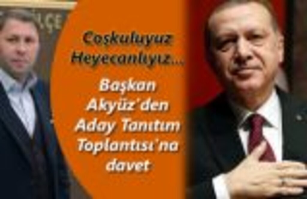 Başkan Akyüz'den Aday Tanıtım Toplantısı'na davet