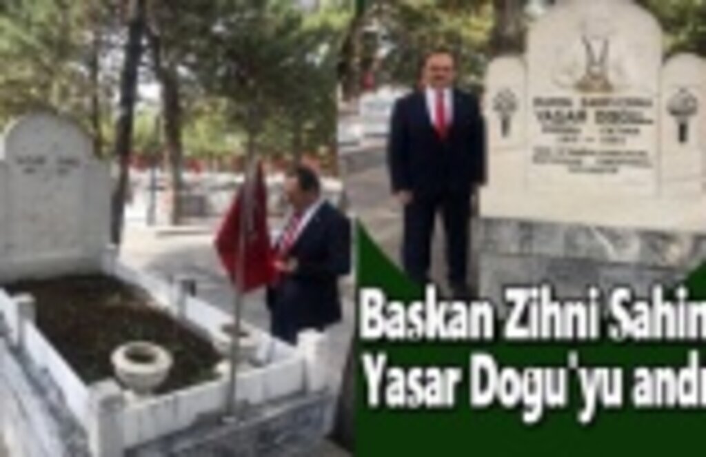 Başkan Zihni Şahin, Yaşar Doğu'yu andı