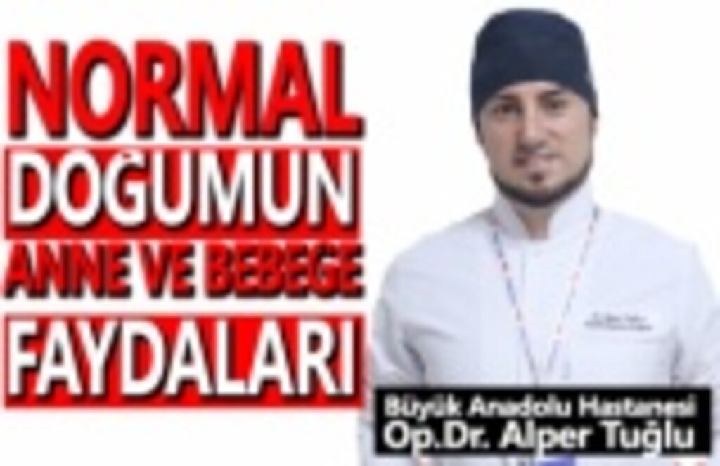 Büyük Anadolu Hastaneleri Normal Doğumu Anlatıyor