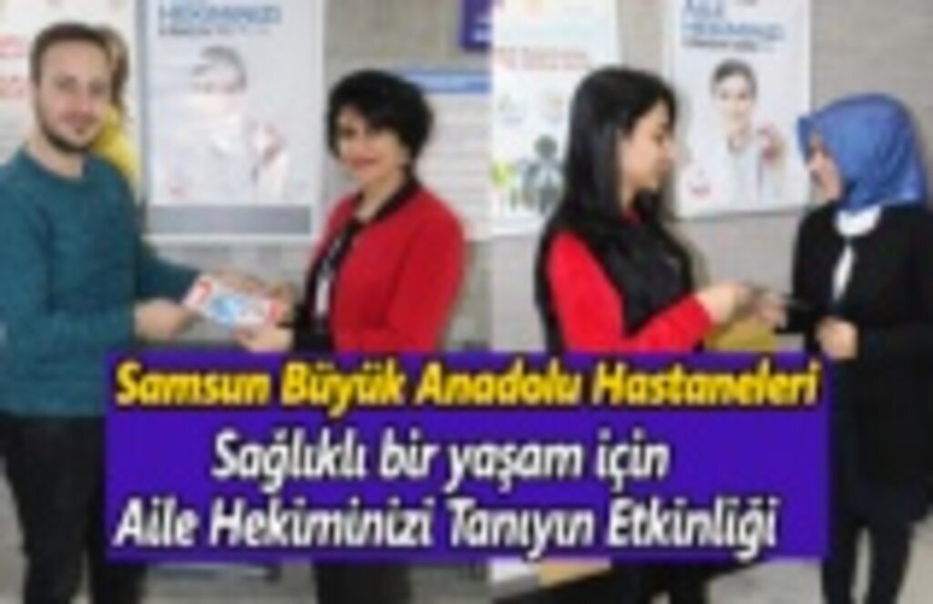 Büyük Anadolu'dan Etkinlik,Sağlıklı yaşam için Aile Hekiminizi tanıyın