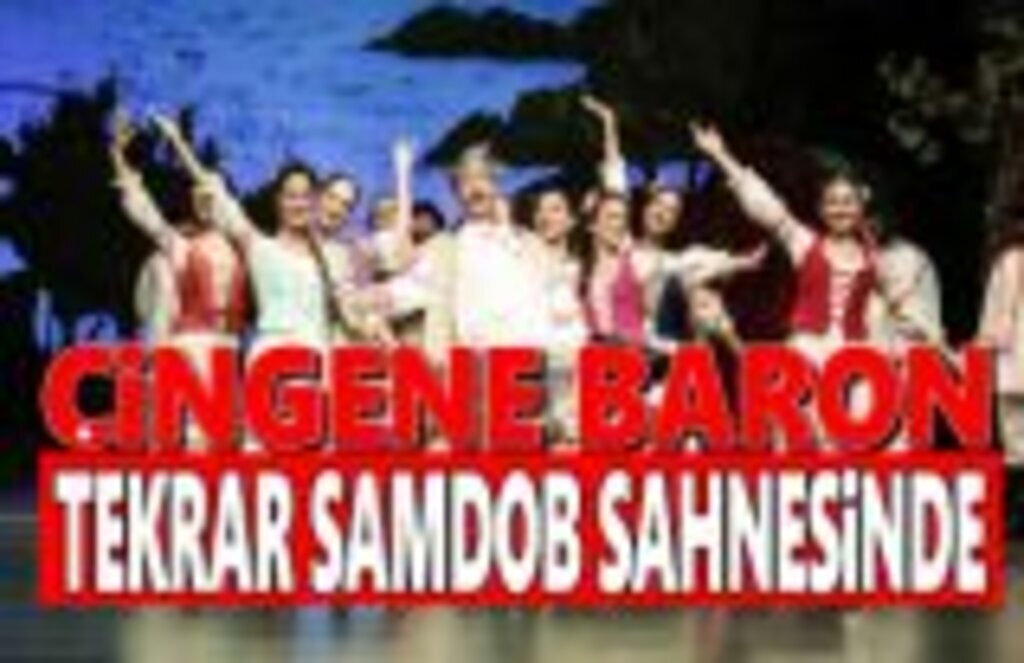 Çingene Baron Tekrar Samdob Sahnesinde
